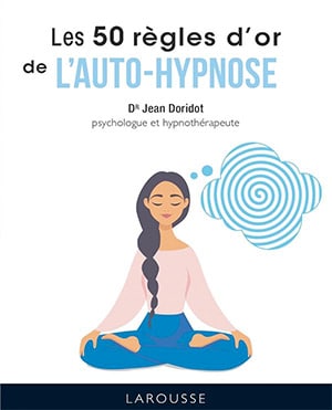 Les 50 règles de l'auto-hypnose